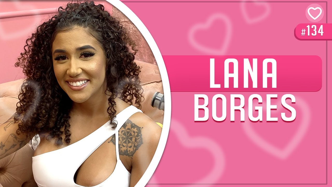 LANA BORGES - Prosa Guiada #134