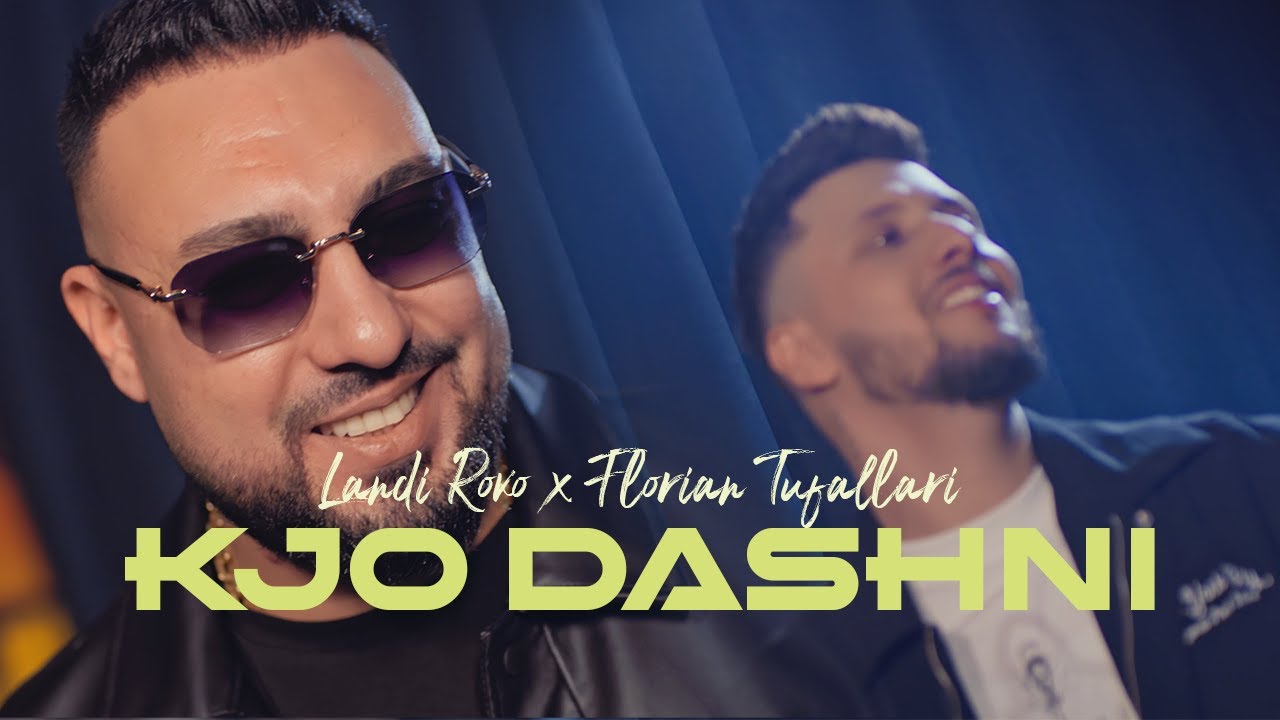 Landi Roko x Florian Tufallari - Kjo dashni