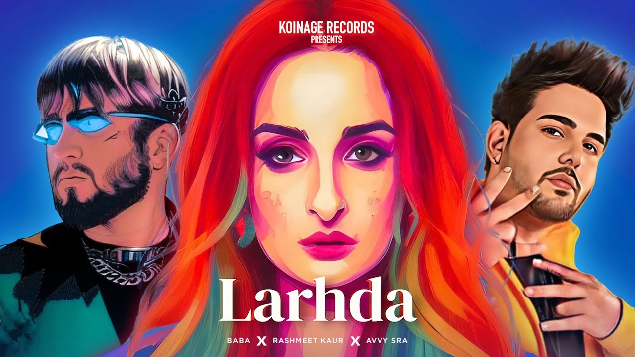LARHDA (OFFICIAL VIDEO) : @RashmeetKaur | @avvysra877 | Baba| Latest Song 2024 | Koinage Records