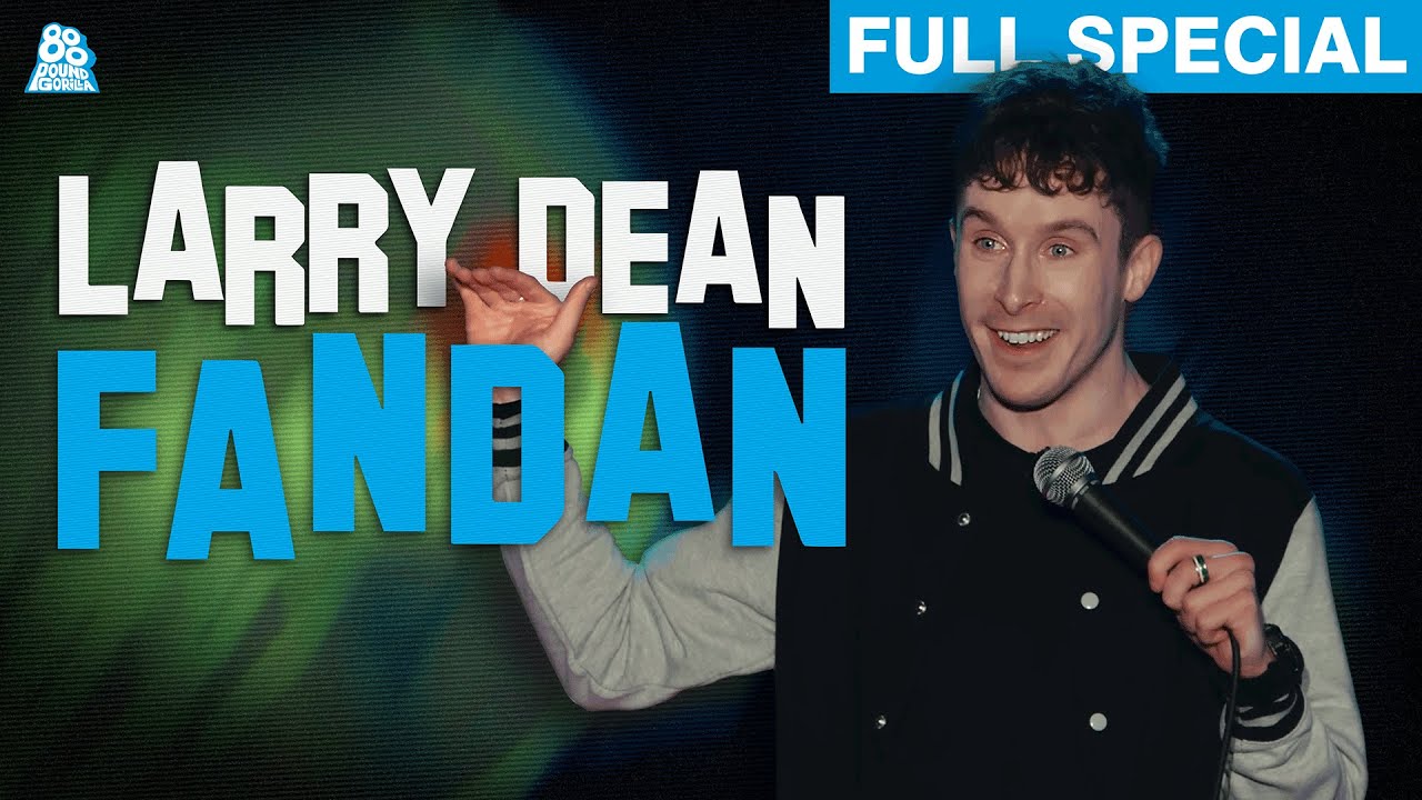 Larry Dean | Fandan (Full Comedy Special)