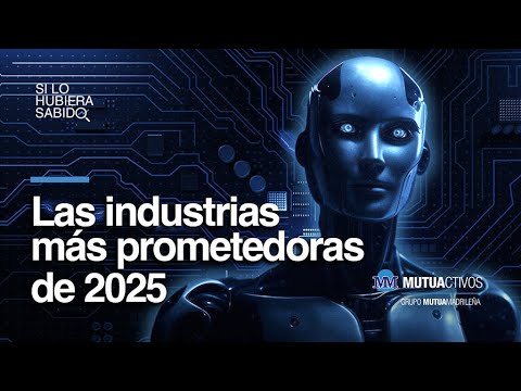 Las 5 grandes industrias de la próxima década - Si lo hubiera sabido