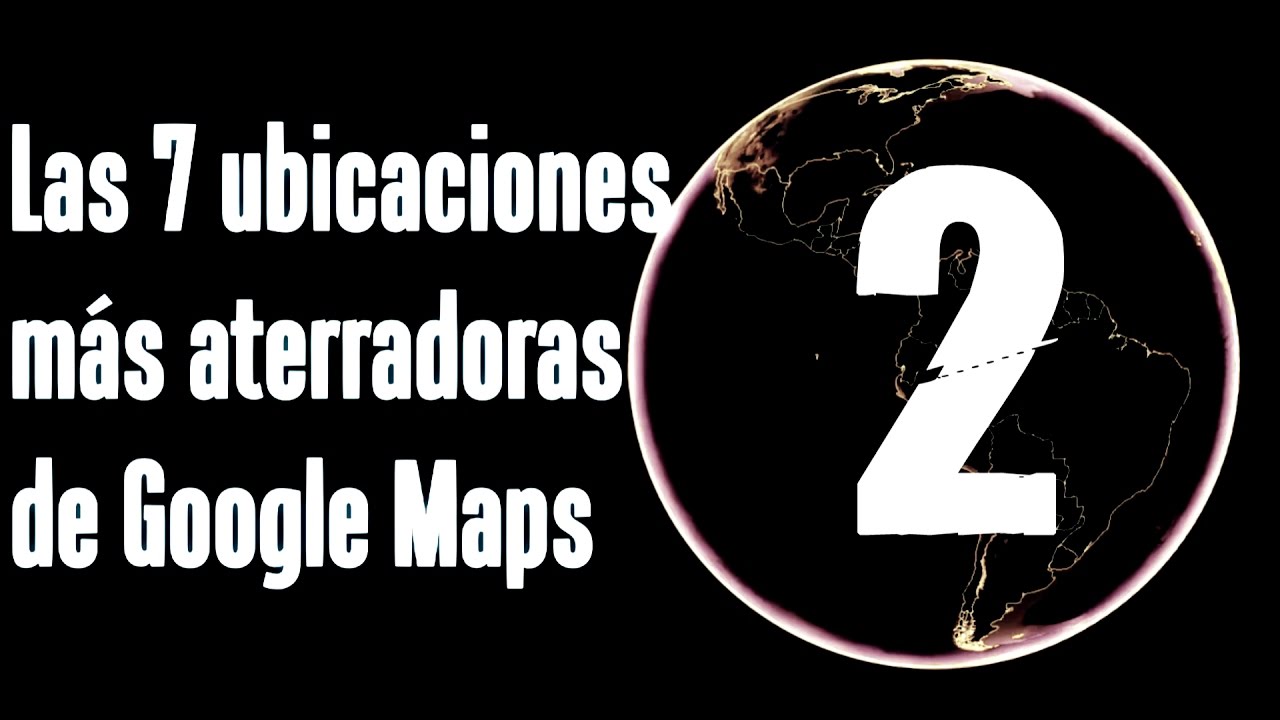 Las 7 ubicaciones más aterradoras de Google Earth y Google Maps 2