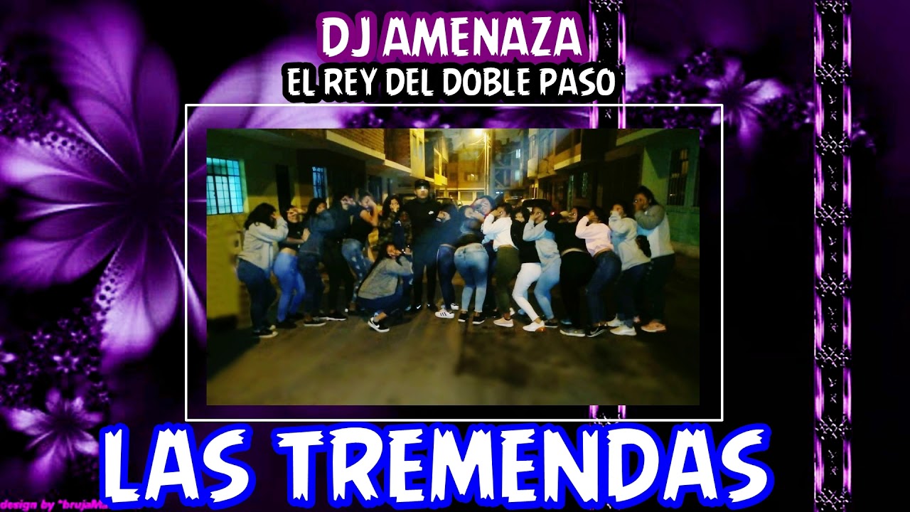 LAS TREMENDAS 2019 - DJ AMENAZA ( Somos las tremendas & que chucha pasa TIK TOK )