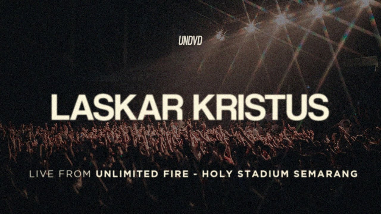 Laskar Kristus | UNDVD & UF Band - Live From Holy Stadium Semarang