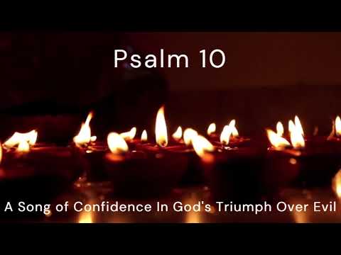 Last Hour | Reassurance In A Time of Wickedness | Psalm 10