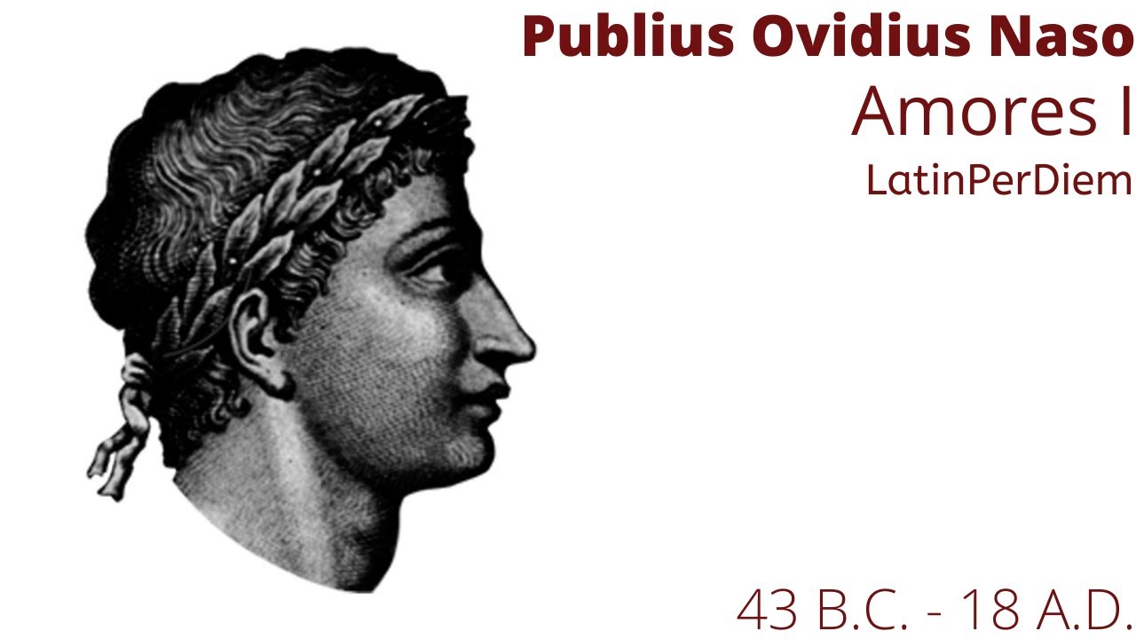 LatinPerDiem Latin Lesson, Publius Ovidius Naso, Amores I, 2