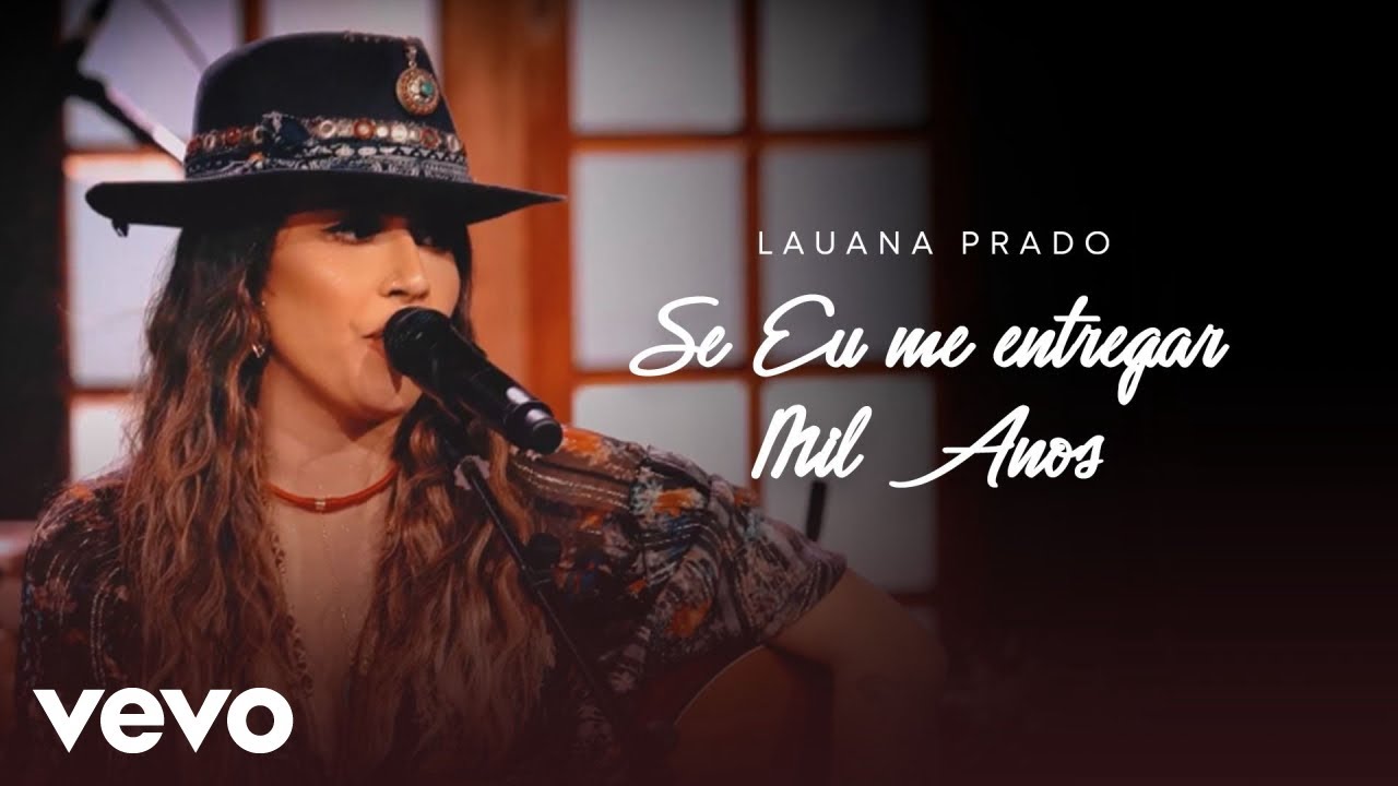 Lauana Prado - Se Eu Me Entregar / Mil Anos (Ao Vivo)
