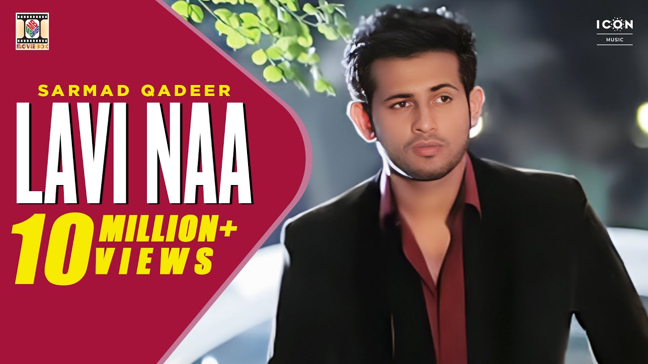 Lavi Naa Official Video Song - Sarmad Qadeer - Punjabi Popular Songs - Moviebox Record Label