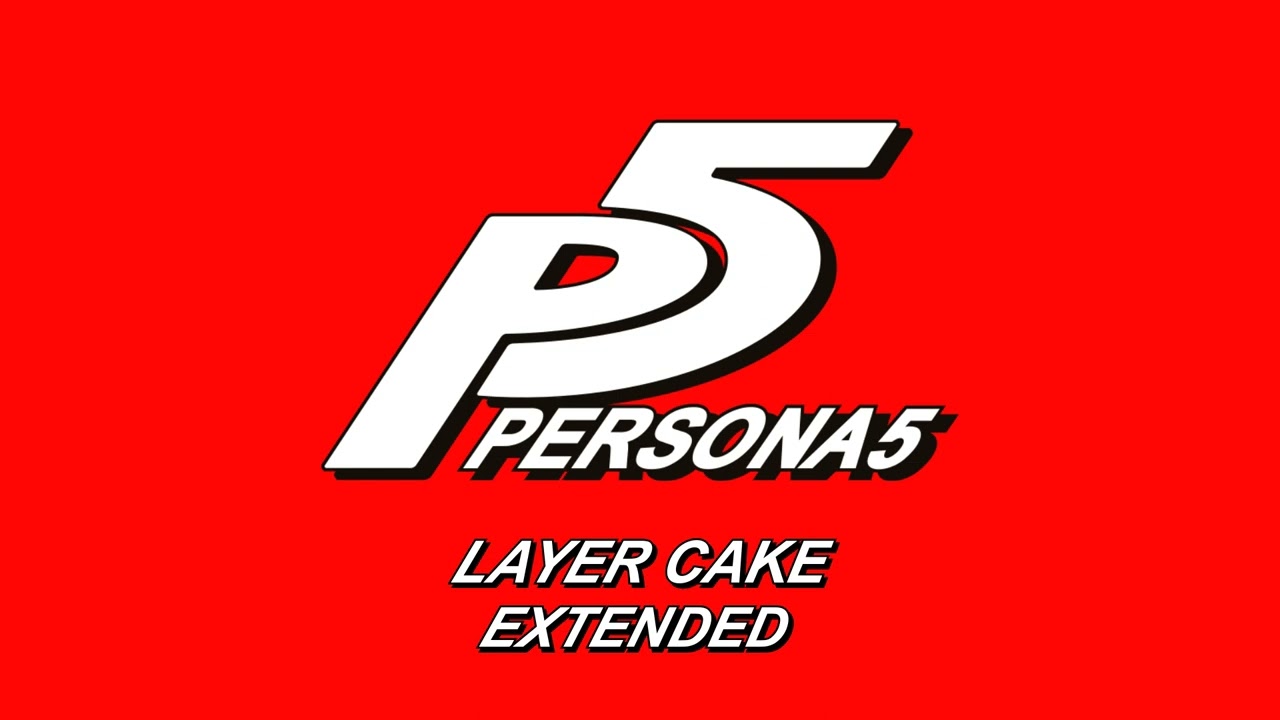Layer Cake - Persona 5 OST [Extended]