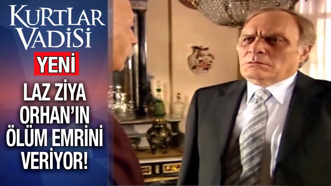 Laz Ziya Orhan'ın Ölüm Emrini Veriyor - Kurtlar Vadisi | 2019 - YENİ
