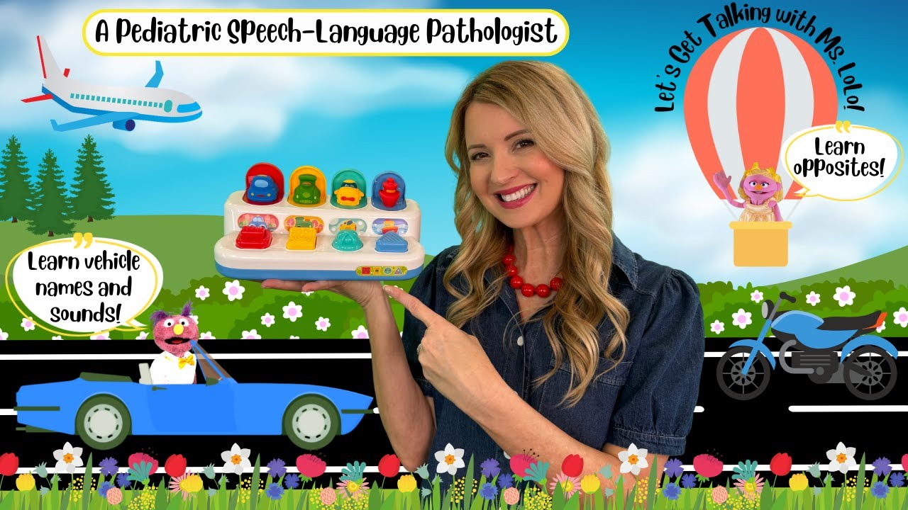 Learn To Talk With Ms LoLo | Learn Opposites, First Words, Signs, & Sounds | Vehicle Names & Sounds
