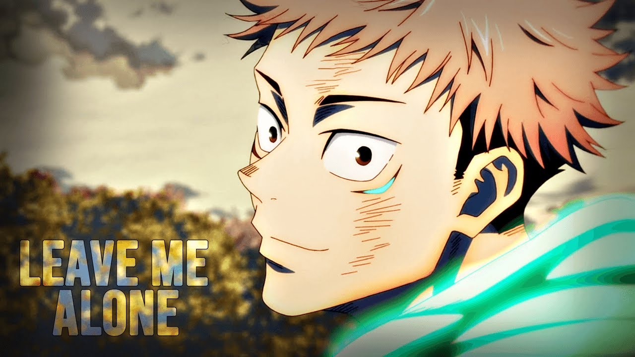 Leave Me Alone Mixed Anime - [EDIT]  HxH X Jujutsu Kaisen