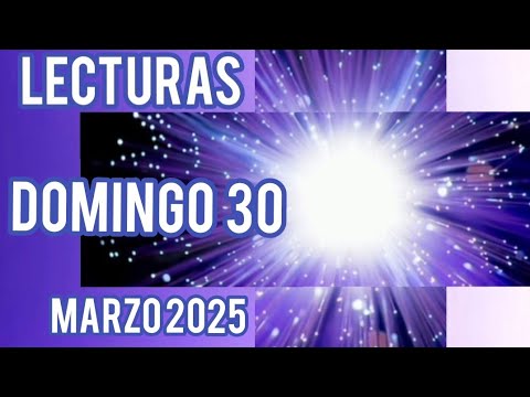 Lecturas del día. Domingo 30 de marzo del 2025.