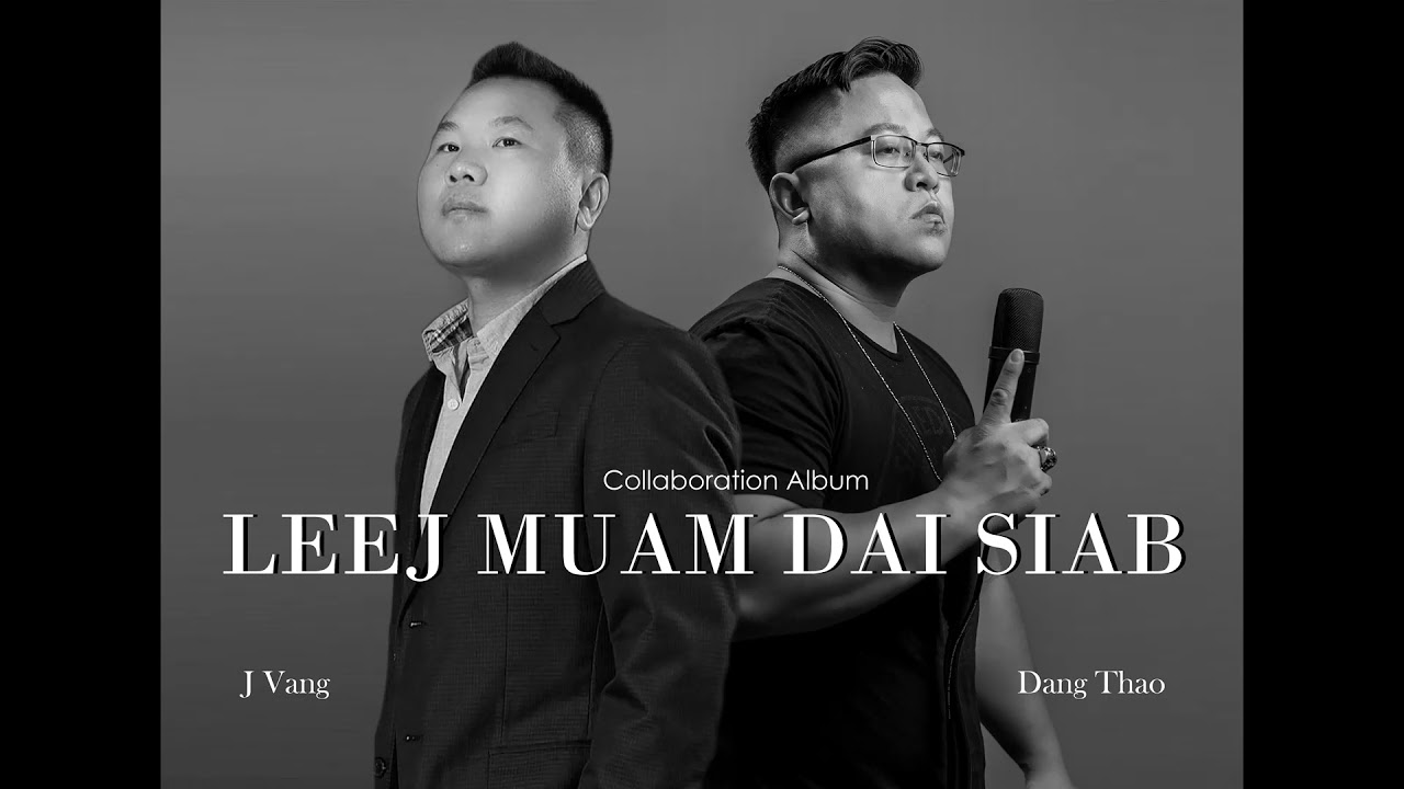 Leej Muam Dai Siab official audio by Dang Thao & J Vang