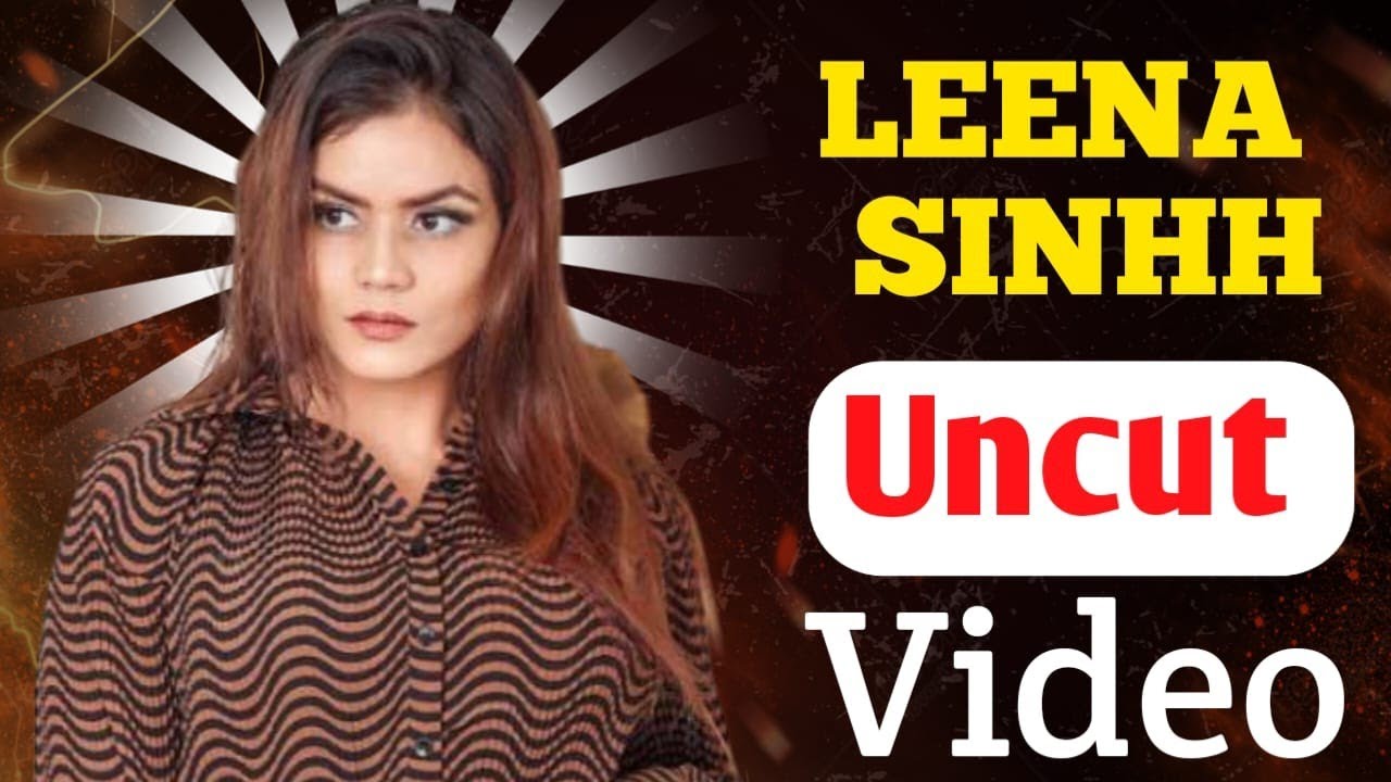 Leena Singh New Uncut Video 🔥