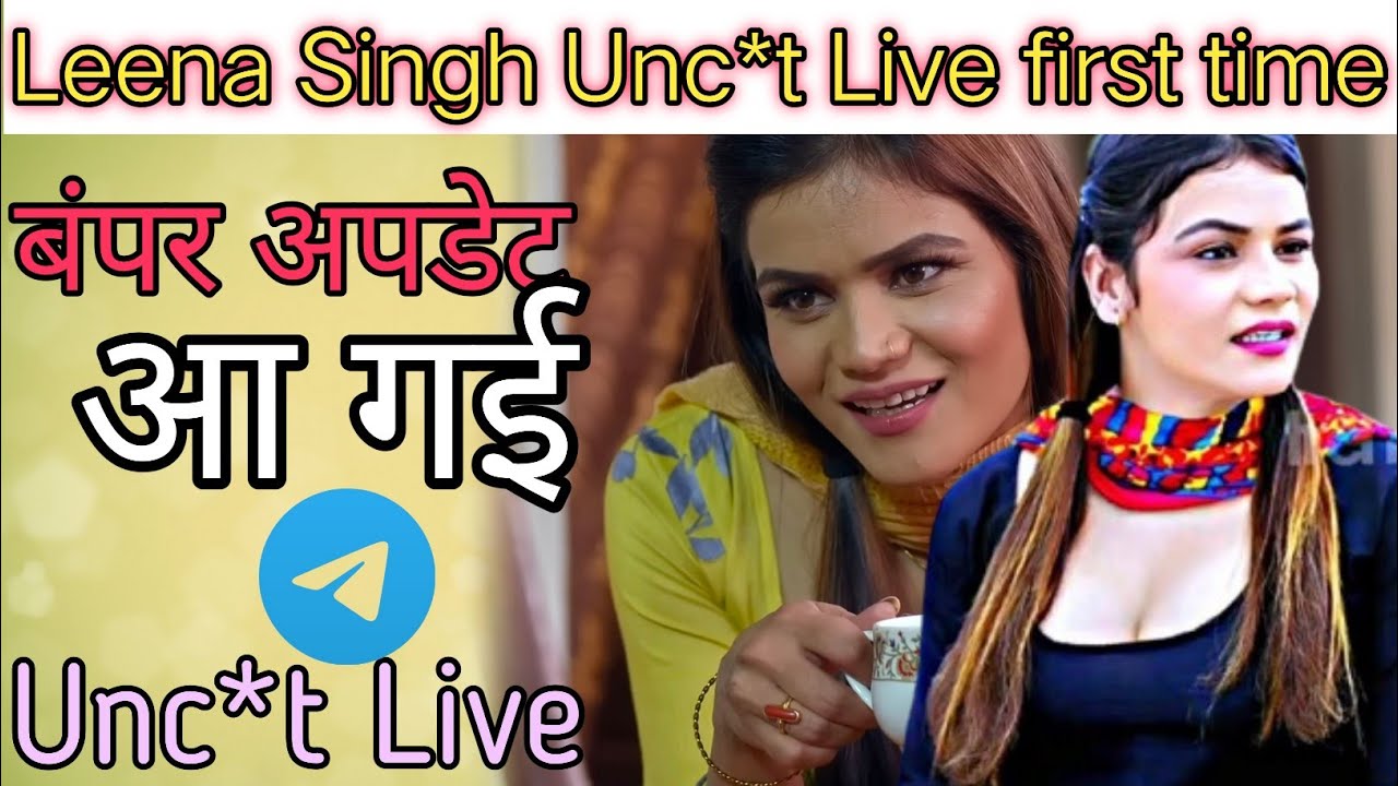 Leena Singh Unc*t Live first time/ Bumper update/