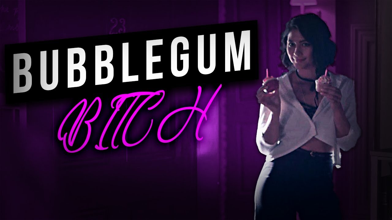 Legacies | Bubblegum Bitch