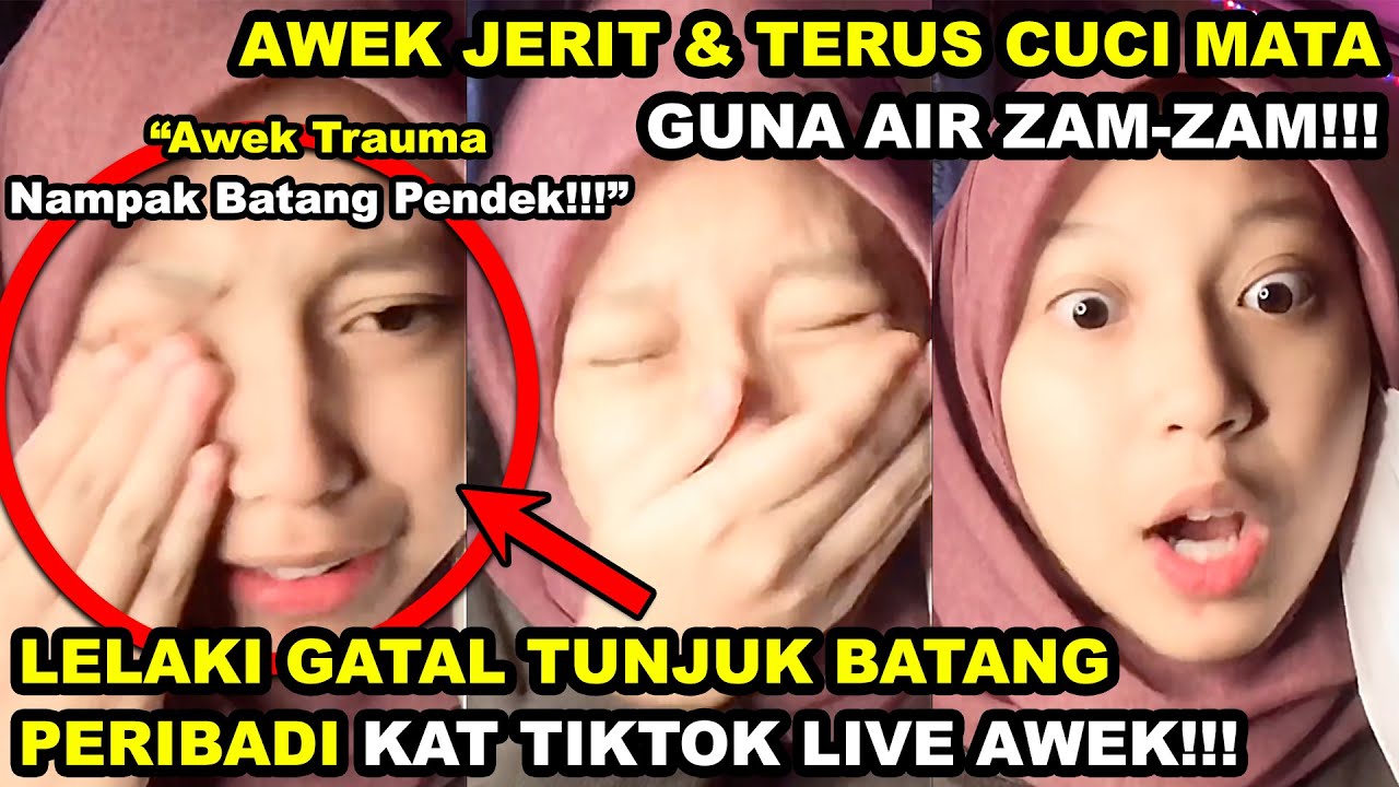 Lelaki Gatal TUNJUK BATANG LOLLIPOP Kat Tiktok Live Awek | Awek Jerit & CUCI MATA GUNA AIR ZAM-ZAM!