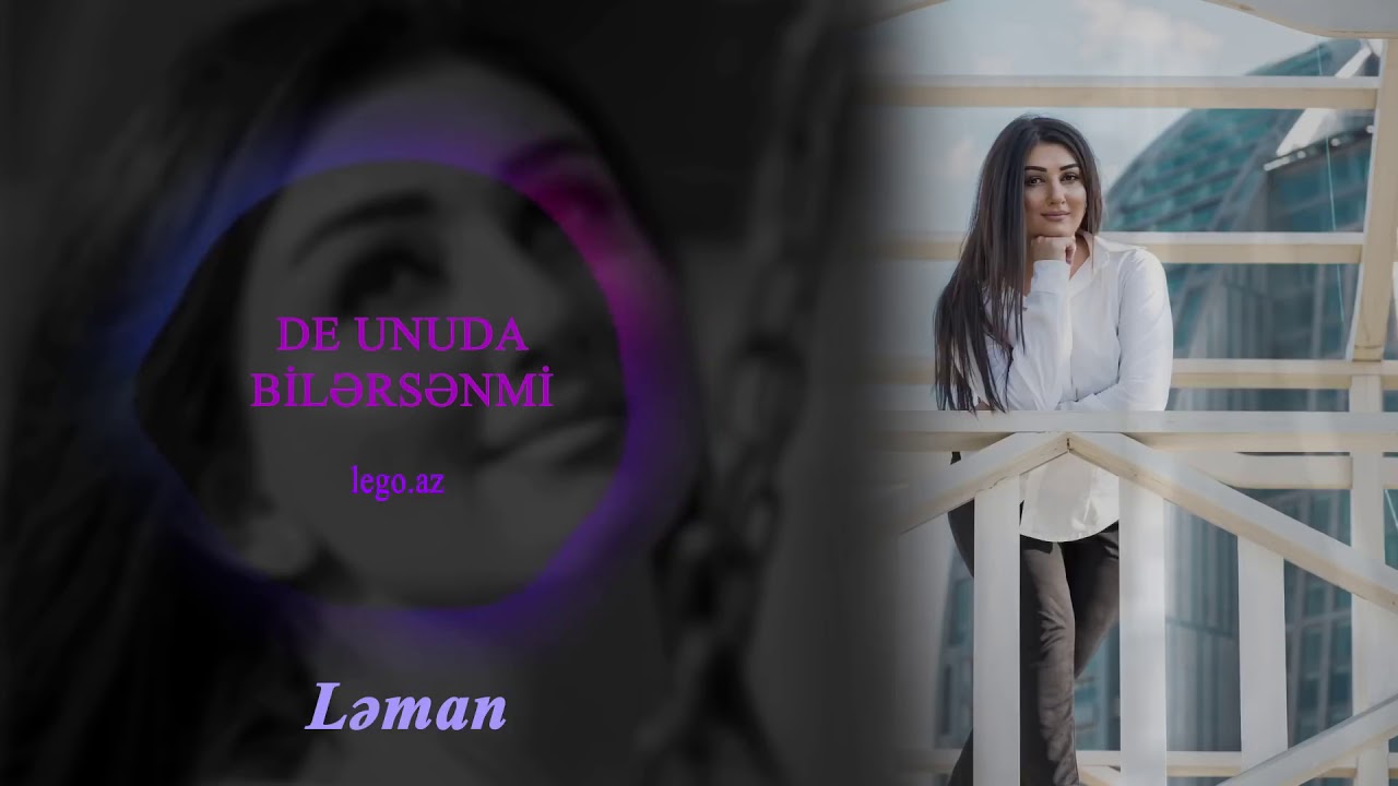 LEMAN De unuda bilersenmi meni 2018 klip