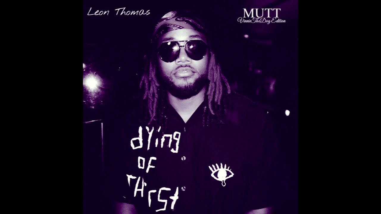Leon Thomas - MUTT(VinnieTheDog Edition)