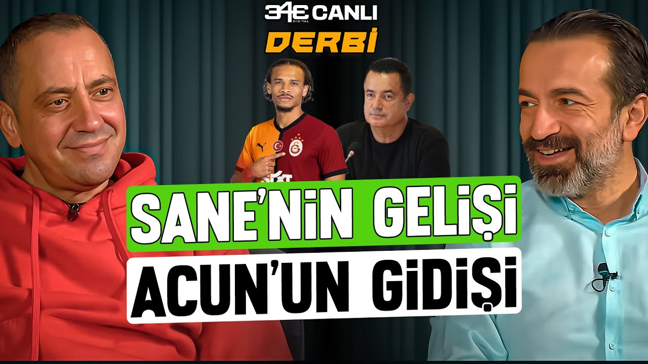 Leroy Sane geldi Galatasaray rekor kırdı | Fenerbahçe'de Acun Ilıcalı istifası | 343 Derbi
