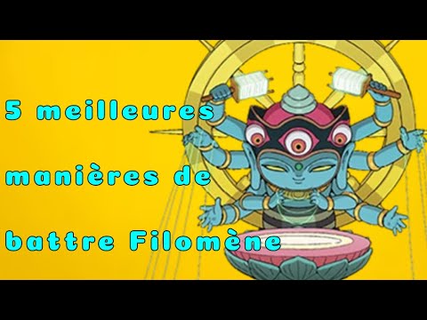 Les 5 MEILLEURES façons pour BATTRE  FILOMÈNE