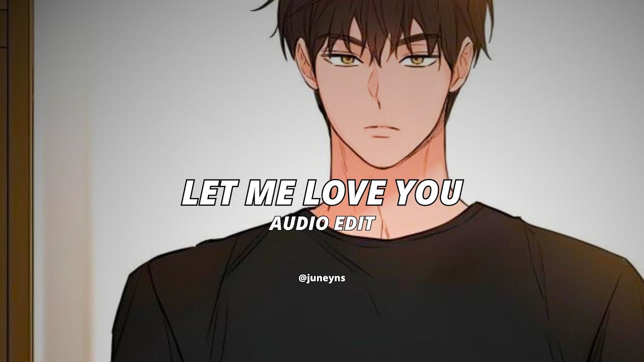 Let Me Love You - Ariana Grande [edit audio]
