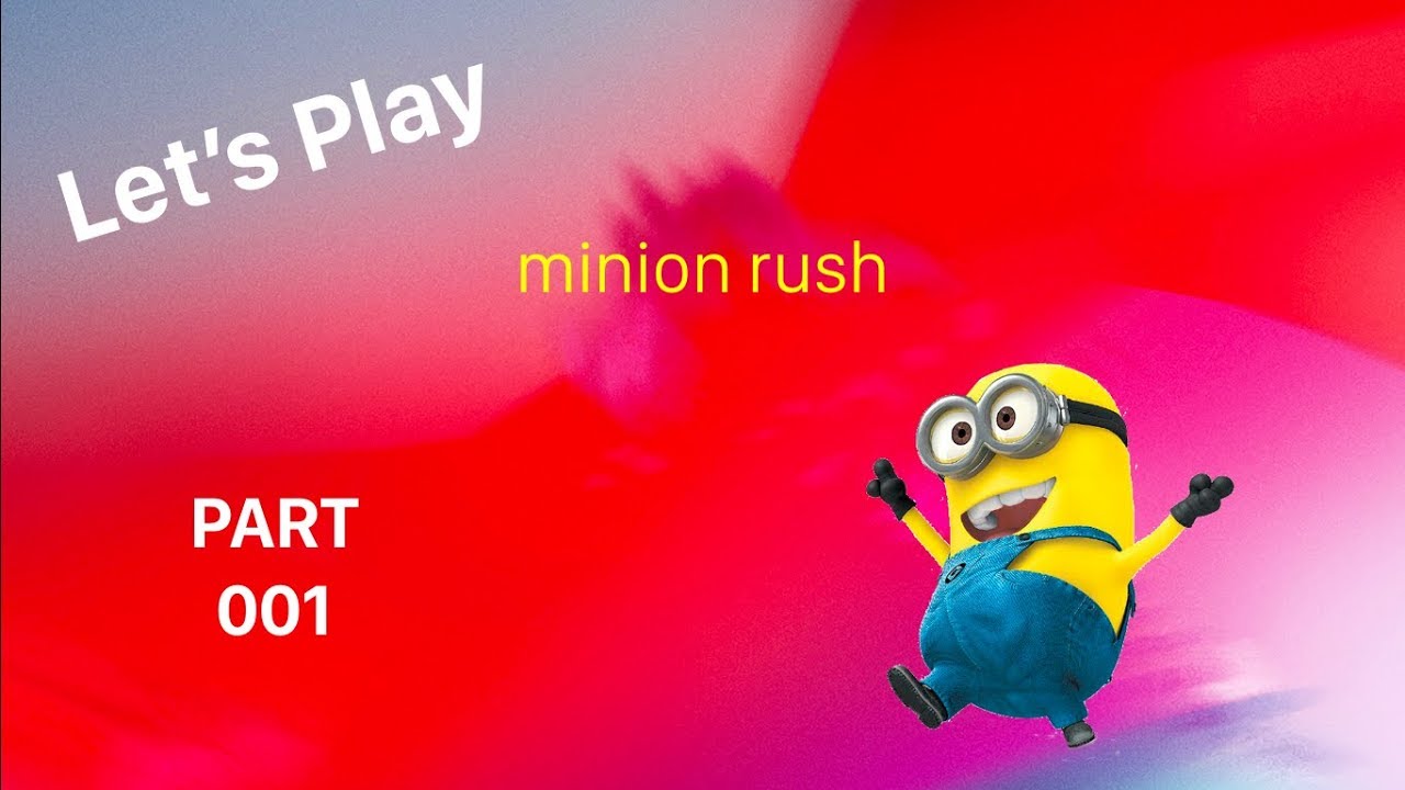 Let's Play Minion Rush Part 1: Serious Business