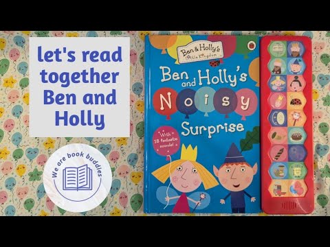Let's read together Ben and Holly's Little Kingdom: Ben and Holly's Noisy Surprise Book. Read along.
