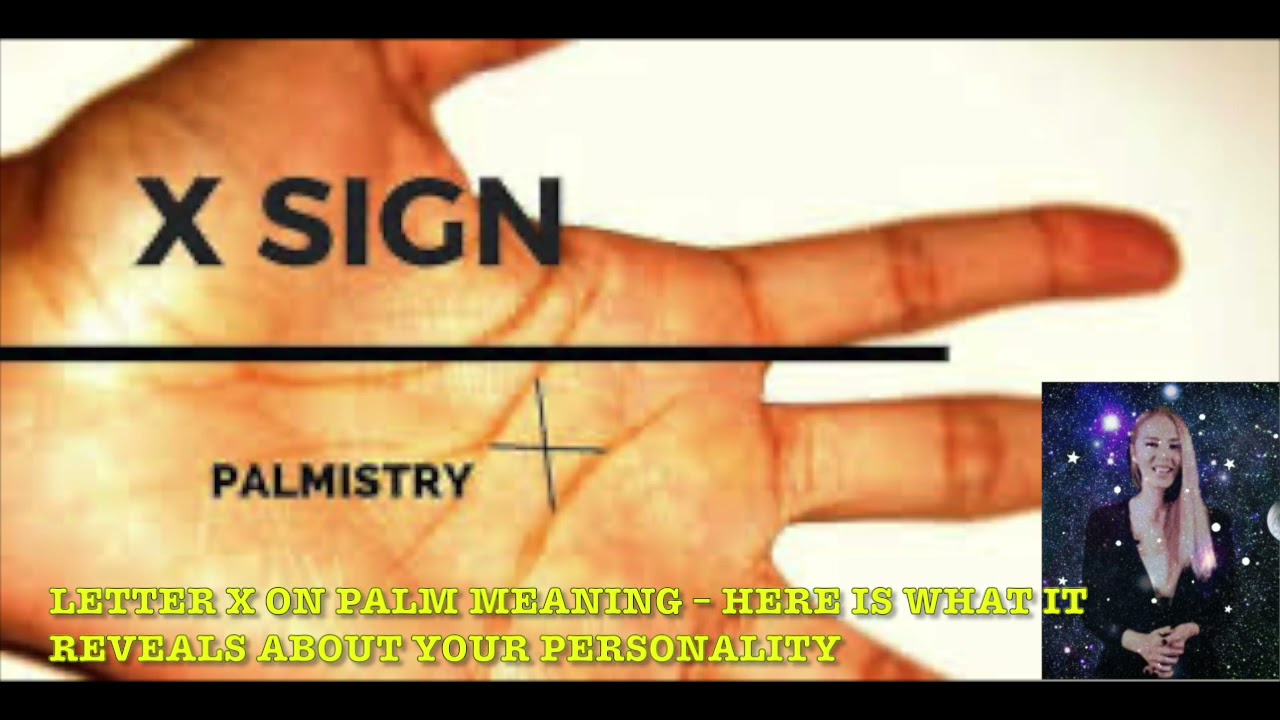Letter X On Palm Meaning – Here Is What It Reveals About Your Personality
