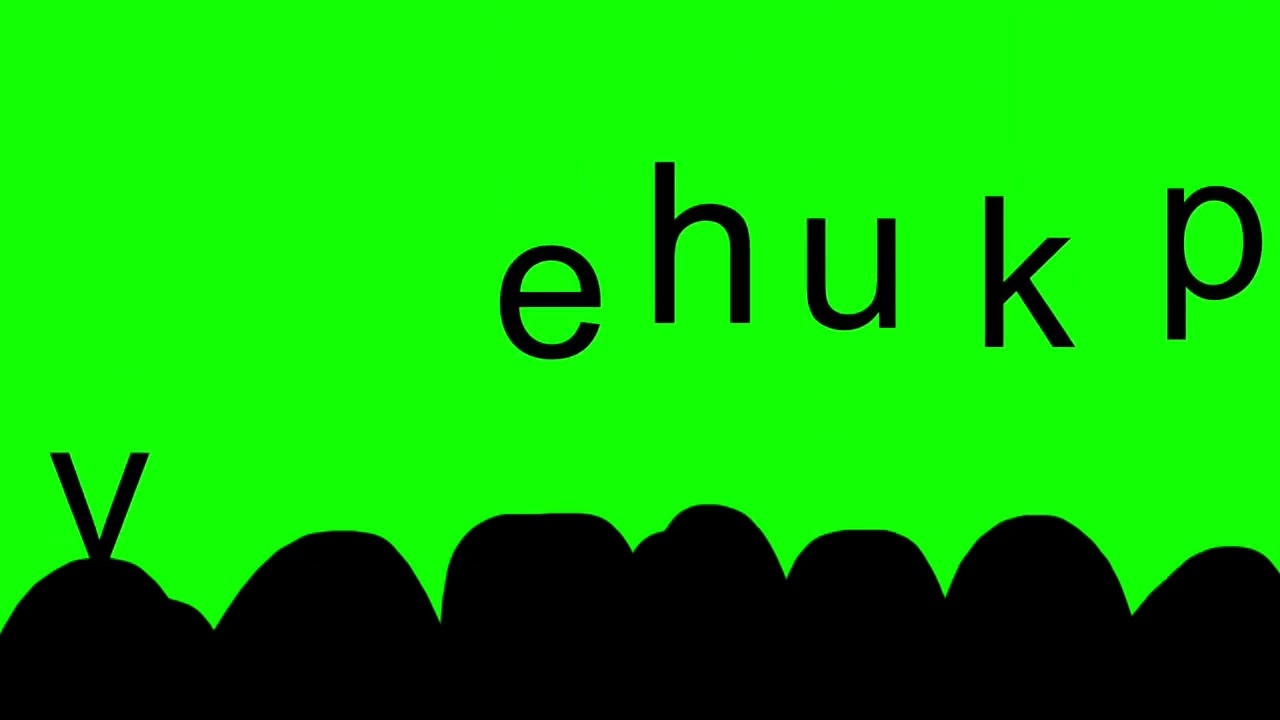 Letters watching green screen!(lowercase)