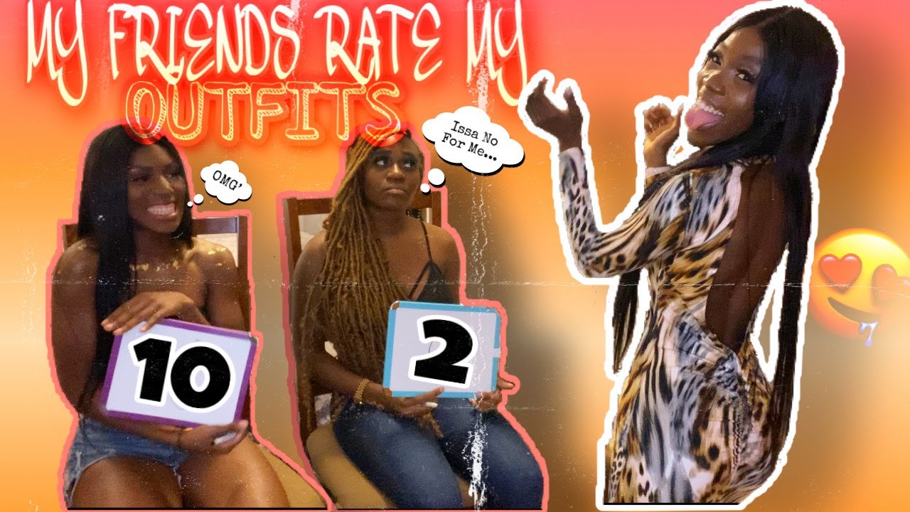 LETTING MY FRIENDS RATE MY OUTFITS (1-10)  *A LITTLE BIT TOO HONEST...*😭