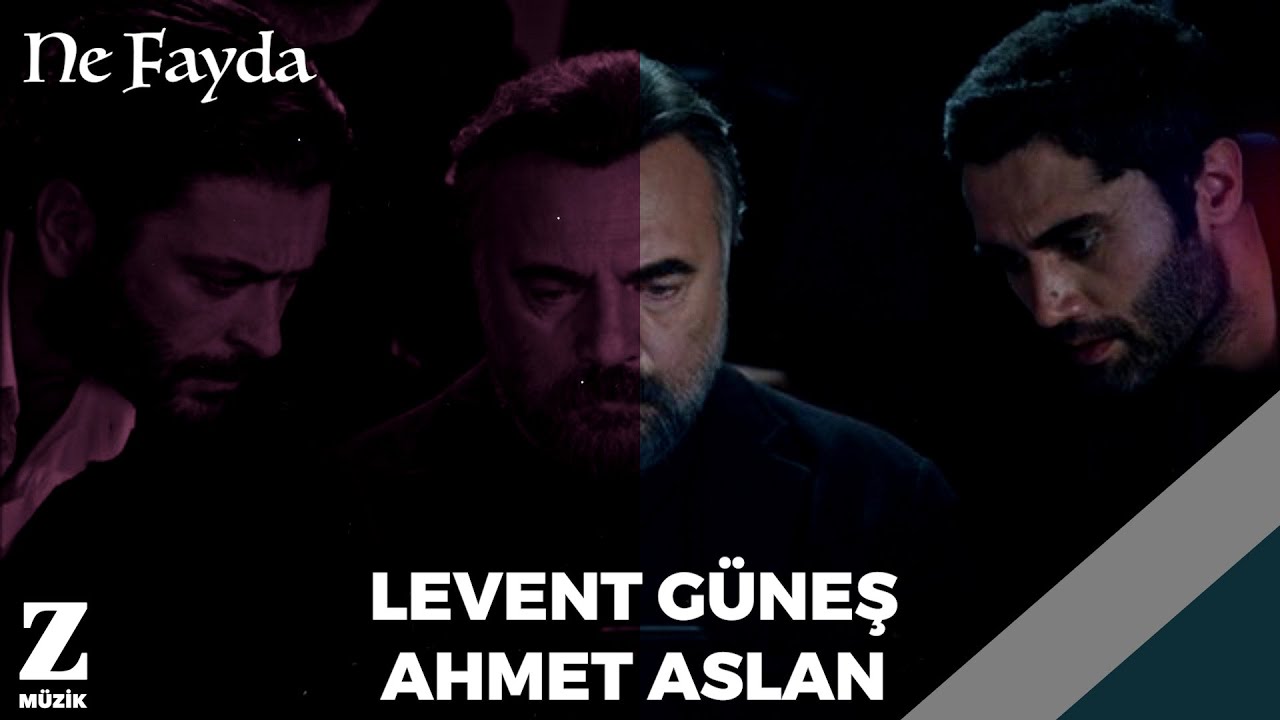 Levent Güneş & Ahmet Aslan - Ne Fayda I Eşkıya Dünyaya Hükümdar Olmaz © 2018 Z Müzik