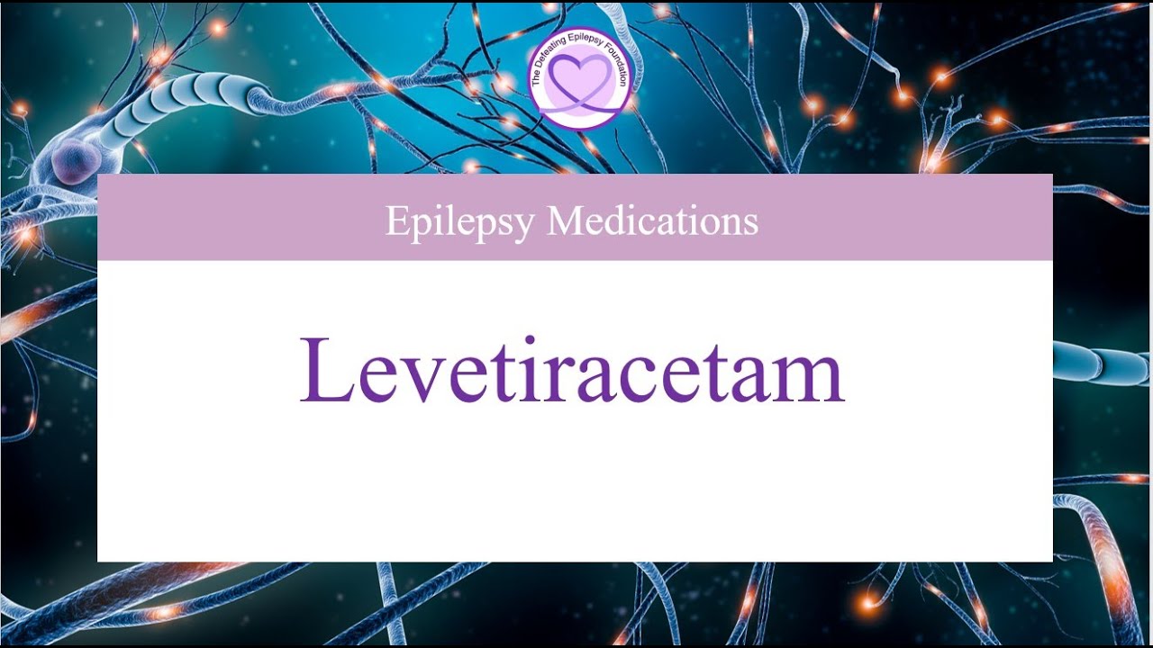 Levetiracetam: What You Should Know About It