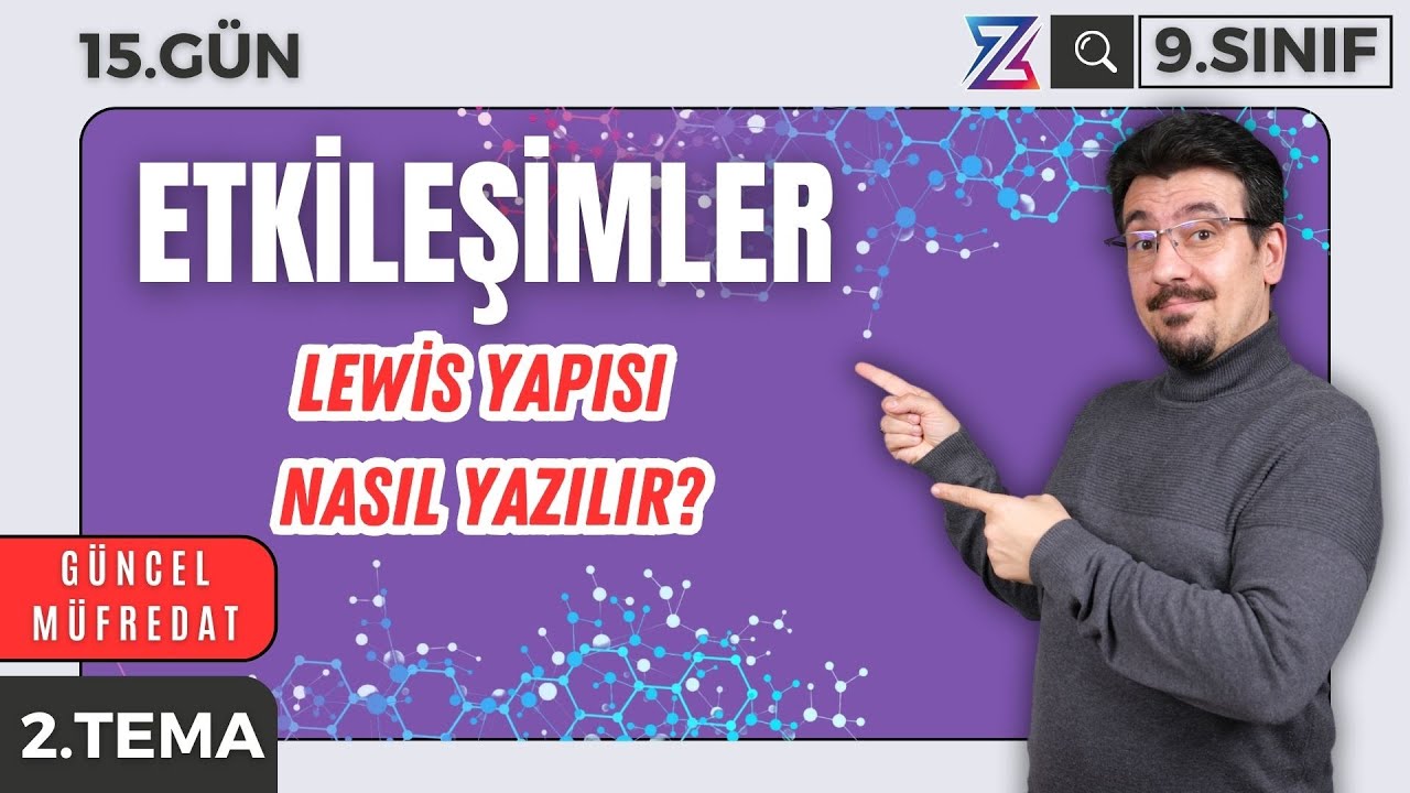 Lewis Yapısı Nasıl Yazılır? + PDF 📌 9. SINIF KİMYA YENİ MÜFREDAT 2025 📌2. TEMA GÜN 15