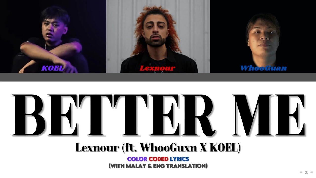 Lexnour (ft. WhooGuxn X KOEL) - Better Me [Dusun Ver.] Color Coded Lyrics/Lirik