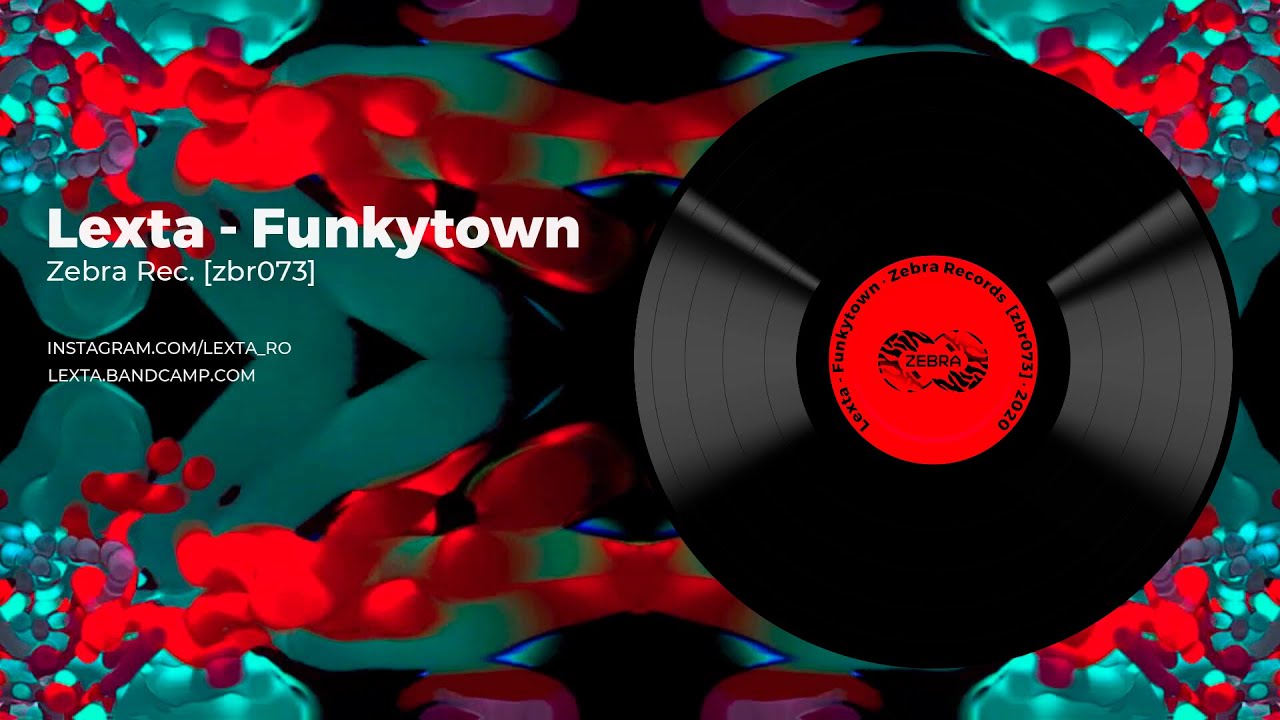 LEXTA - Funkytown • Zebra Rec [ZBR073]