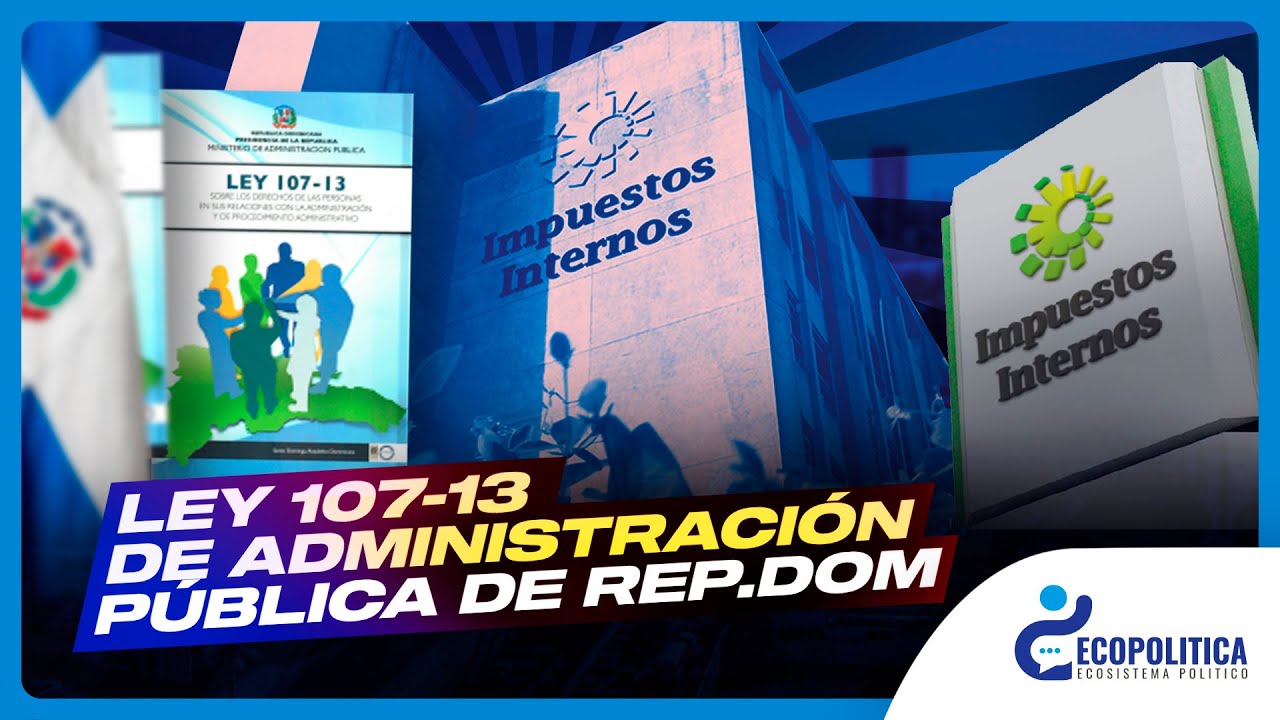 Ley 107-13 De Administración Pública De RD📚- EP |151