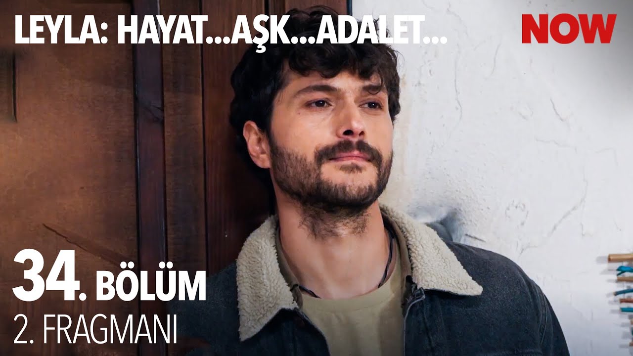 Leyla: Hayat… Aşk… Adalet... 34. Bölüm 2. Fragmanı