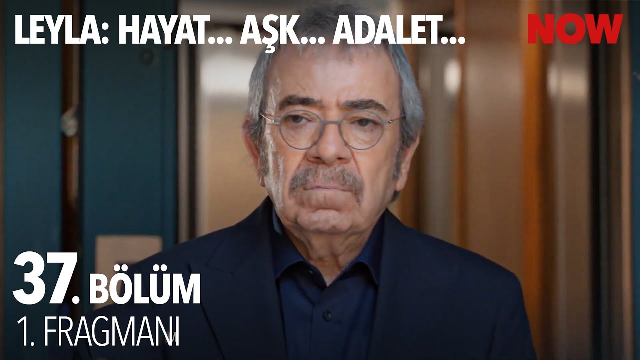 Leyla: Hayat… Aşk… Adalet... 37. Bölüm 1. Fragmanı