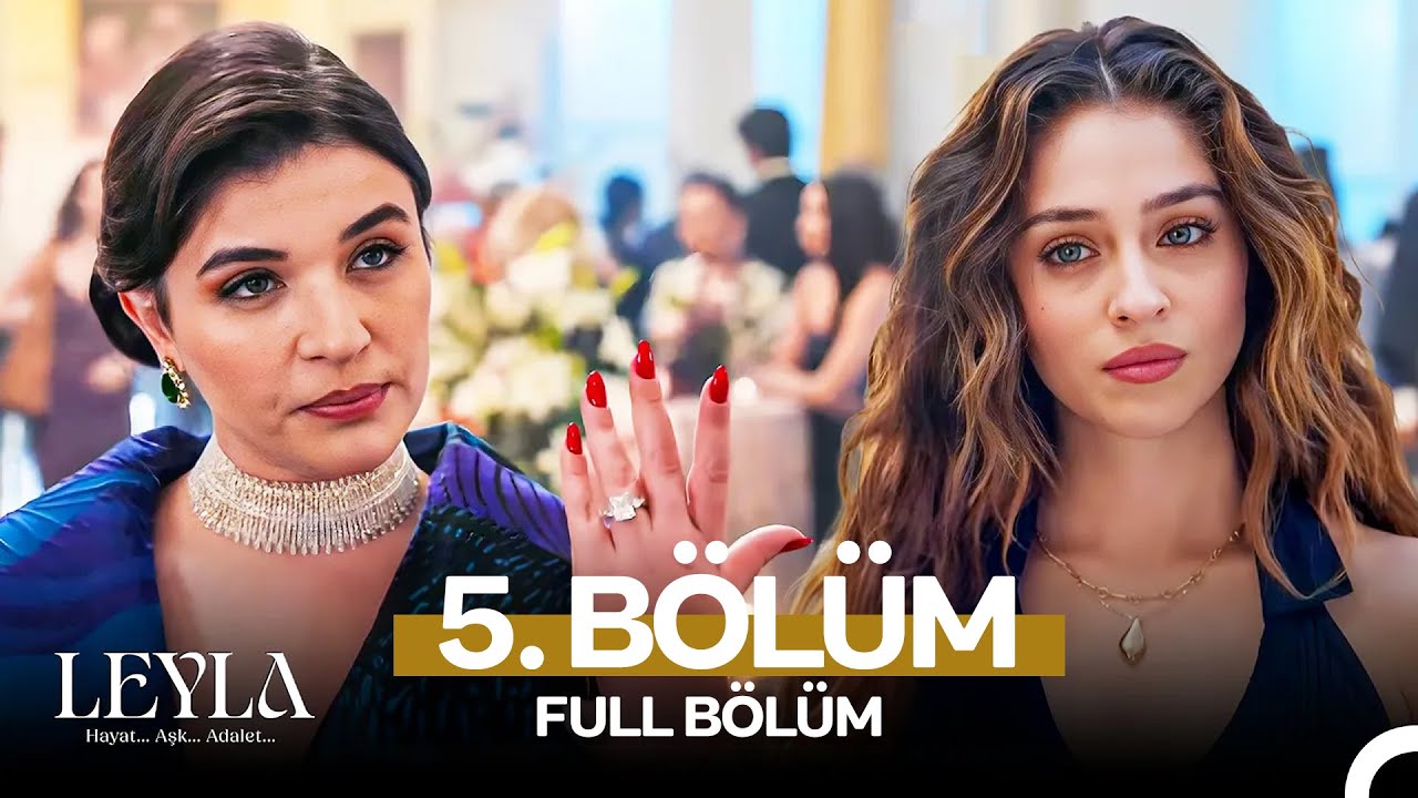 Leyla: Hayat…Aşk…Adalet... 5. Bölüm