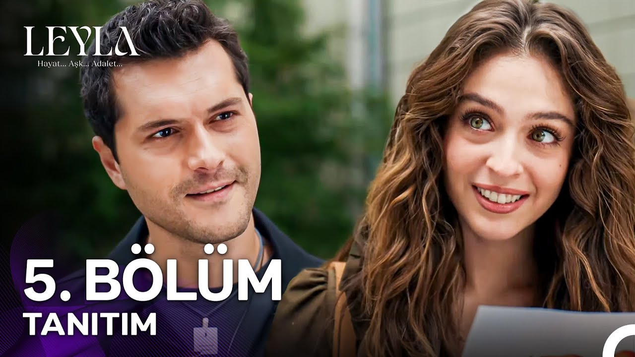 Leyla: Hayat…Aşk…Adalet... 5. Bölüm Tanıtımı - 