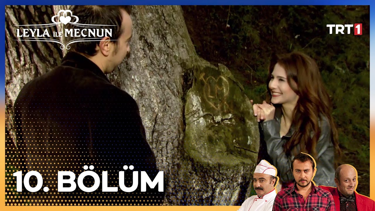 Leyla ile Mecnun 10. Bölüm