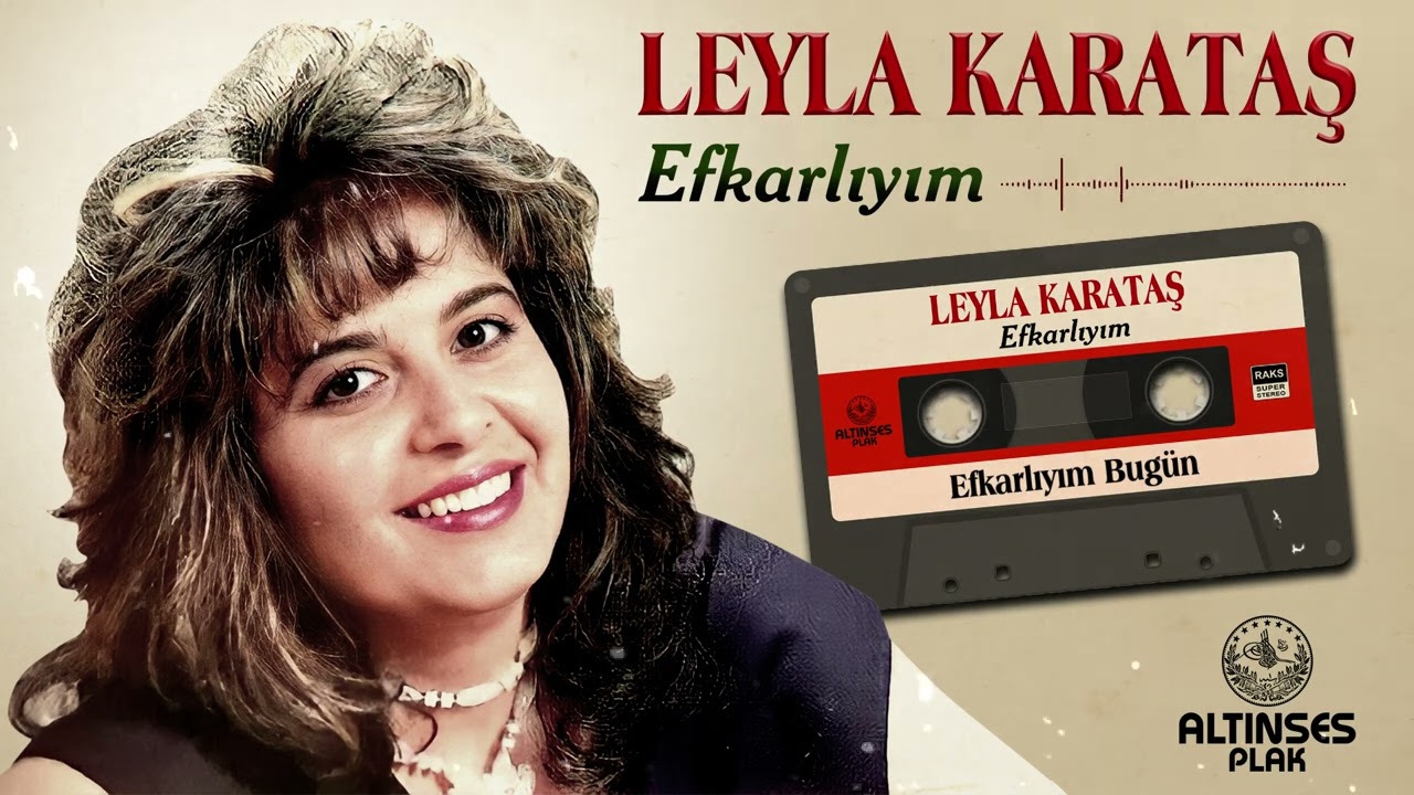 Leyla Karataş - Efkarlıyım Bugün