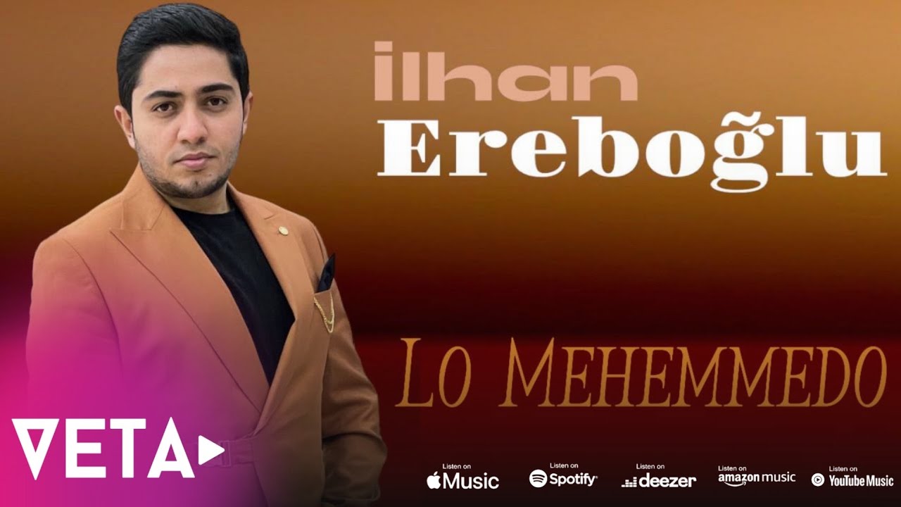 İlhan Ereboğlu - Lo Mehemmedo (Resmi Audio) 2024