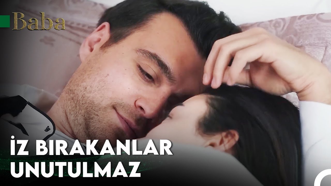 İlhan ve Büşra'nın Unutulamayacak Aşkı ❤ - Baba