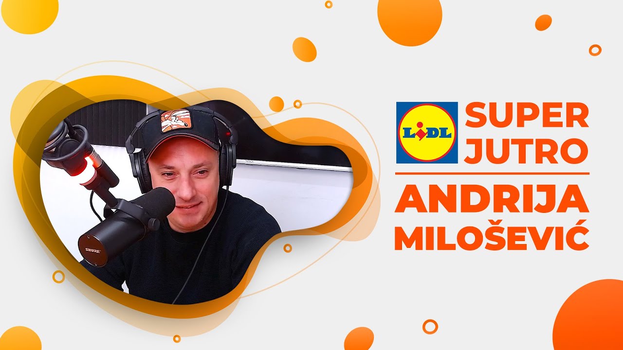LIDL SUPER JUTRO 21.03.2025. - Andrija Milošević