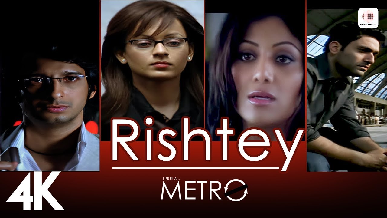 Life in a... Metro - Rishtey | Dharmendra, Kay Kay Menon, Shilpa Shetty, Sharman | James | Pritam