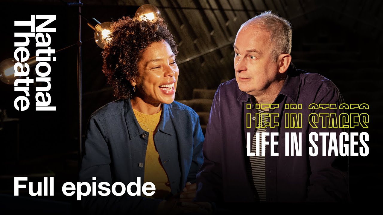 Life in Stages S1 Ep5: Sophie Okonedo and Dominic Cooke in conversation at the National Theatre