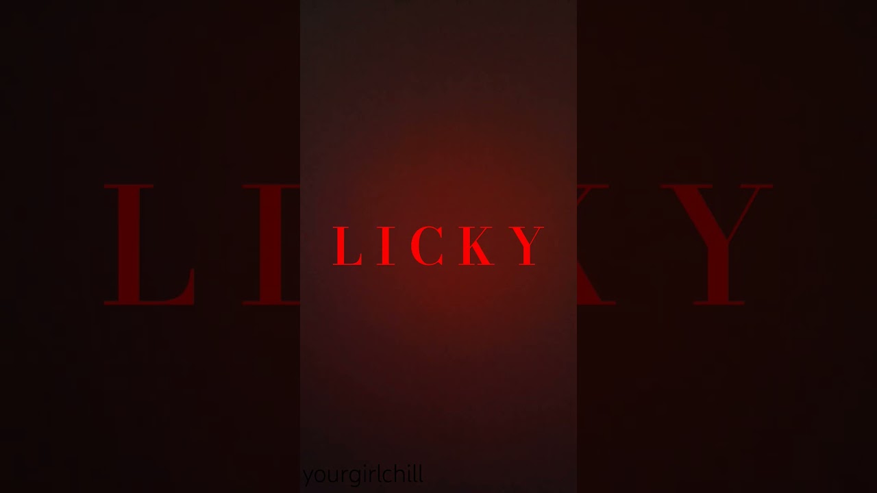 L-I-Licky-C-K-Licky-Y,L-Licky-I-C-Licky-K-Y🌹 #trending #fyp #edit #chill